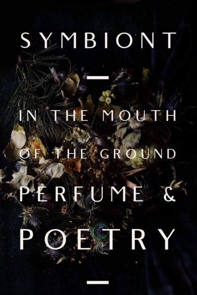 PYRUS | Symbiont | In the Mouth of the Ground: The Perfume of Poetics